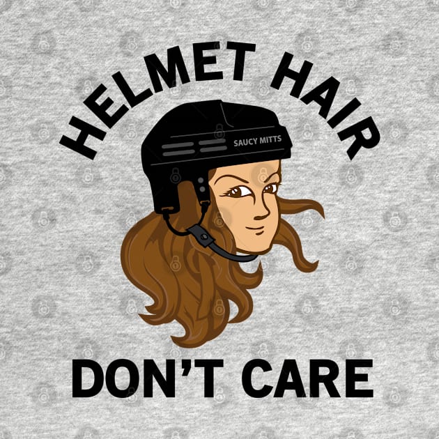 Hockey Helmet Hair Don't Care Brunette by SaucyMittsHockey